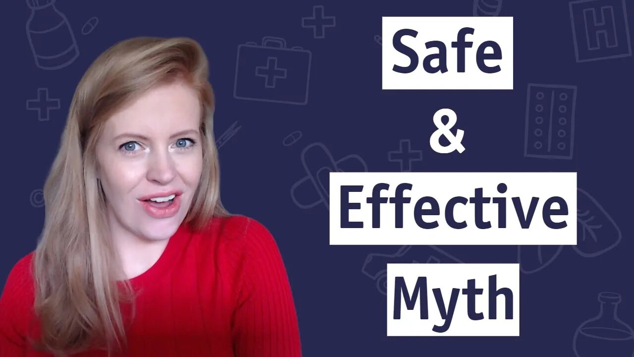 Dr. Sam Bailey - The Myth of "Safe and Effective"