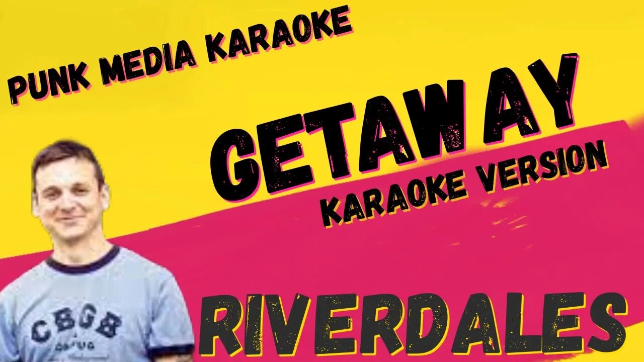 RIVERDALES ✴ GETAWAY ✴ KARAOKE INSTRUMENTAL ✴ PMK