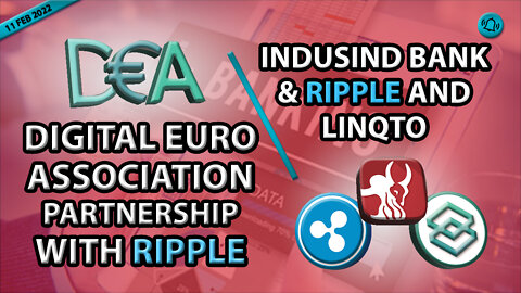 DIGITAL EURO ASSOCIATION PARTNERSHIP WITH RIPPLE - INDUSIND BANK & RIPPLE AND LINQTO