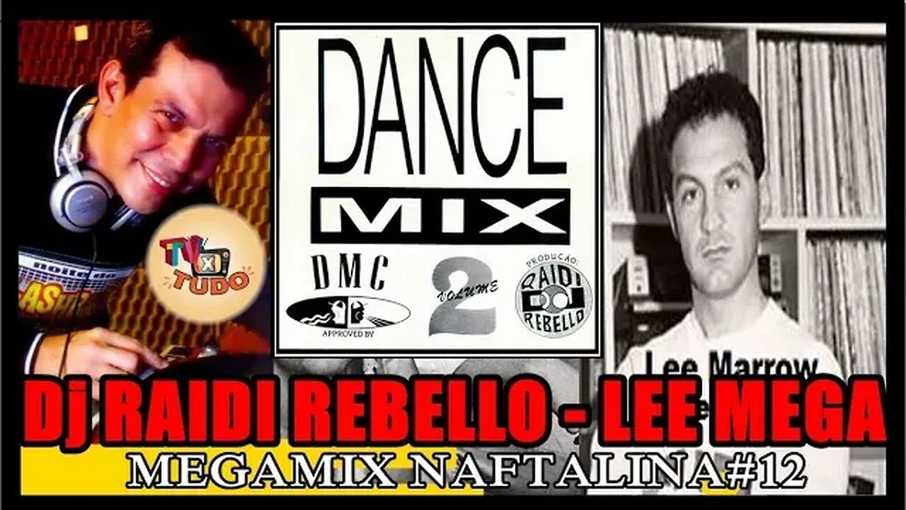 MEGAMIX NAFTALINA #12 RAIDI REBELLO LEE MEGA DANCE MIX 1990