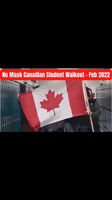 No Mask Canadian Student Walkout - Feb 2022