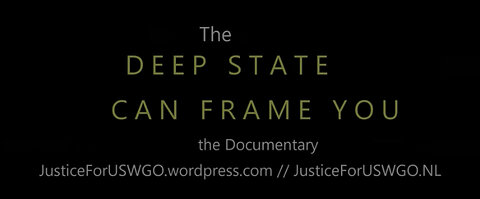 The DEEP STATE can Frame You - the Documentary