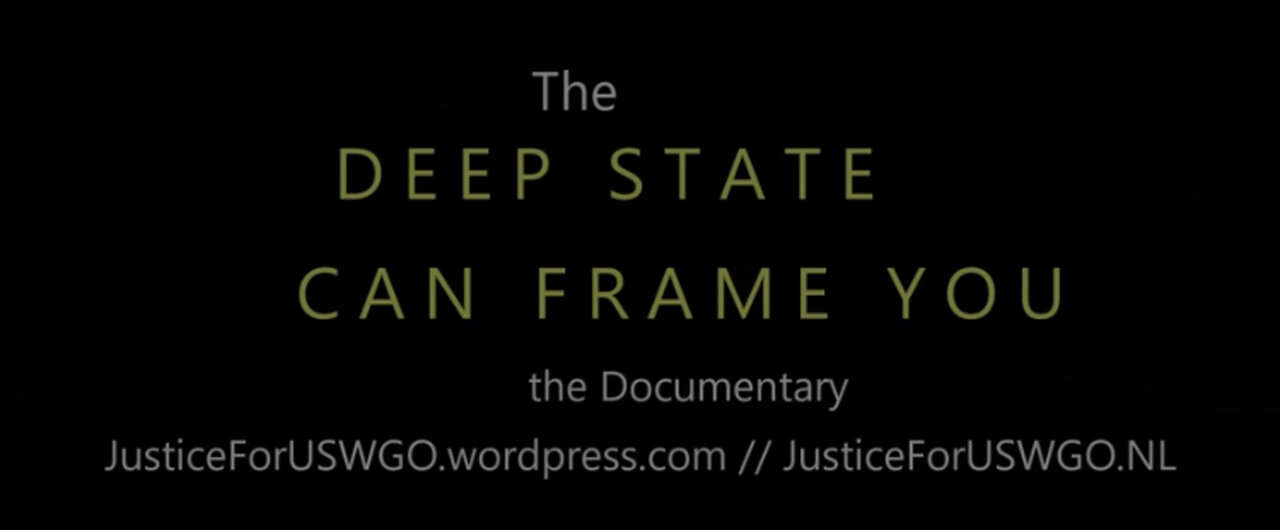 The DEEP STATE can Frame You - the Documentary