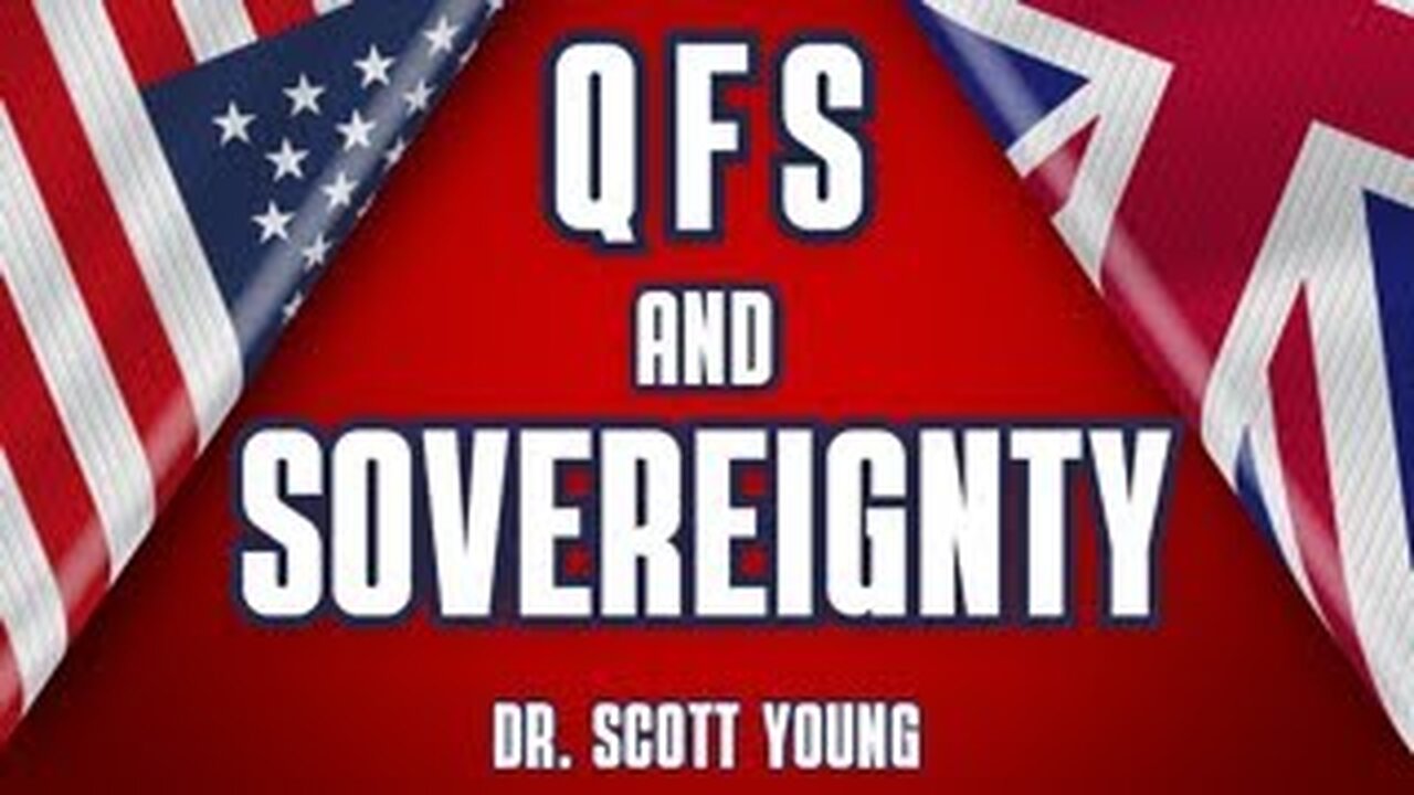 Dr. Scott Young - QFS, NESARA and Sovereignty