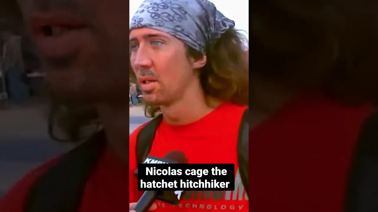 Nicolas Cage the hatchet hitchhiker