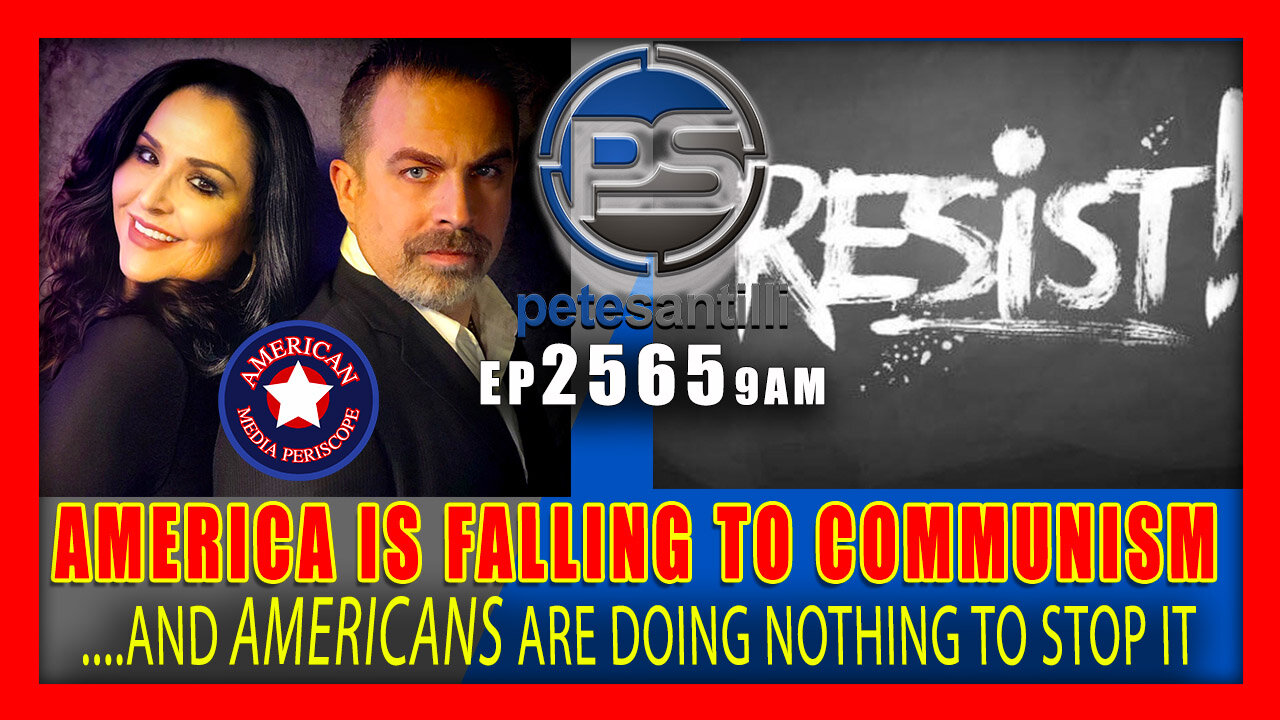 EP 2565-9AM AMERICA SWIFTLY FALLING TO COMMUNISM & AMERICANS ARE DOING NOTHING TO STOP IT