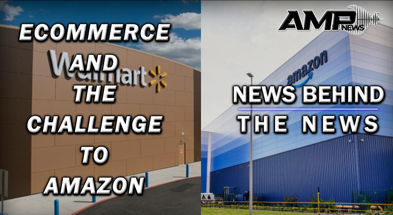 eCommerce and the Challenge to Amazon | NEWS BEHIND THE NEWS October 2nd, 2023