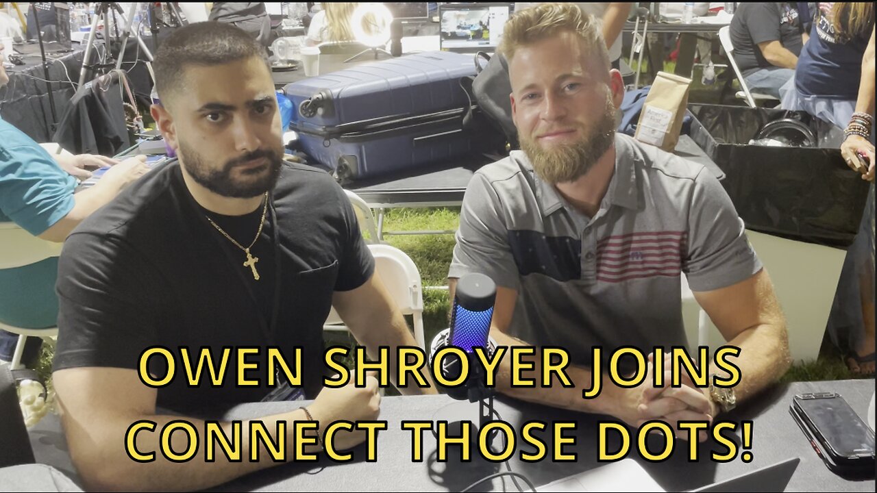 Owen Shroyer of Infowars Joins Connect Those Dots!!! (Live From The Reawaken America Tour!)