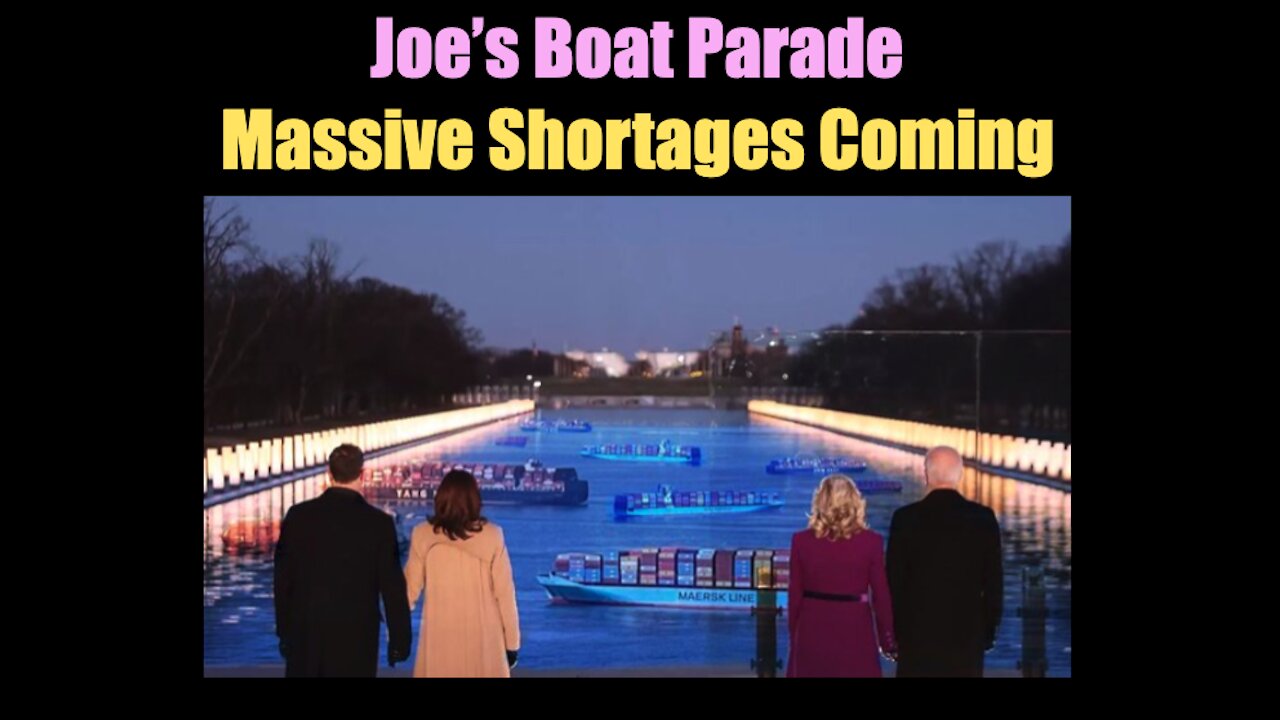 Joe's Boat Parade - Massive Shortages Coming