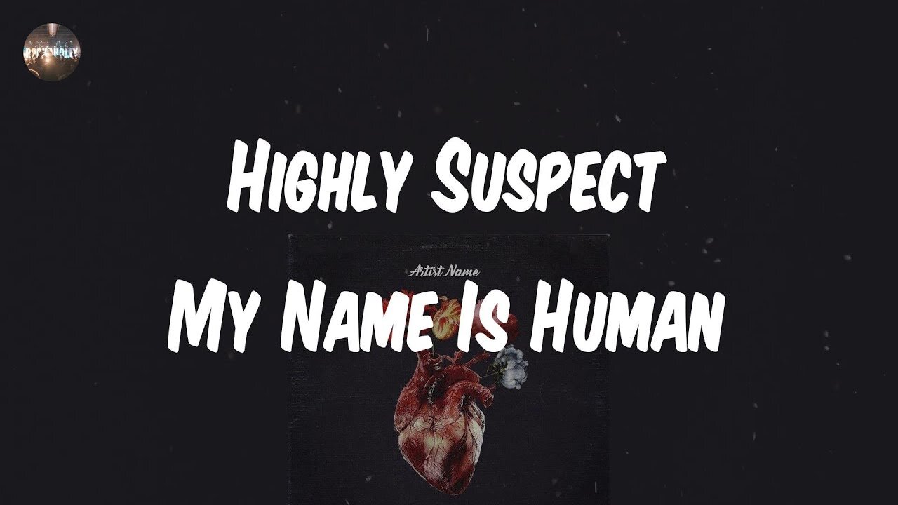 Highly Suspect - My Name Is Human