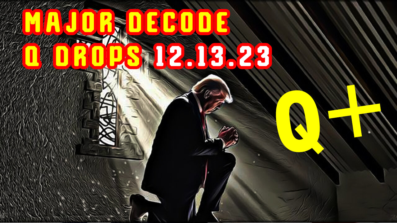 Major Decode - Q Drops 12.13.23 > Scare Event