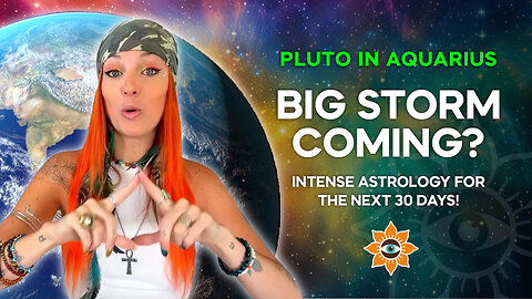 Big Storm Coming? Pluto in Aquarius, Financial Reset, Black Outs, Collective Shift