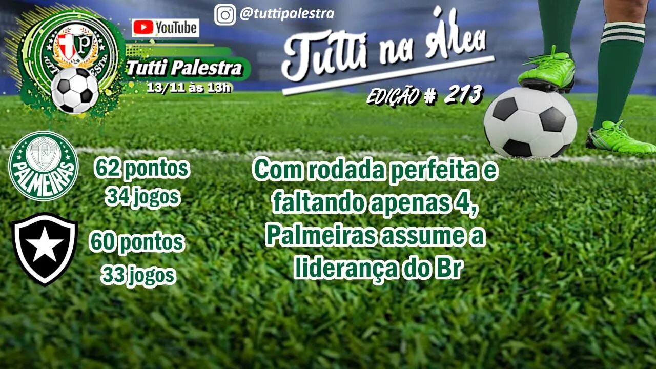 🔴#AOVIVO | Tutti na Área #213 - Palmeiras assume a Liderança do campeonato Brasileiro