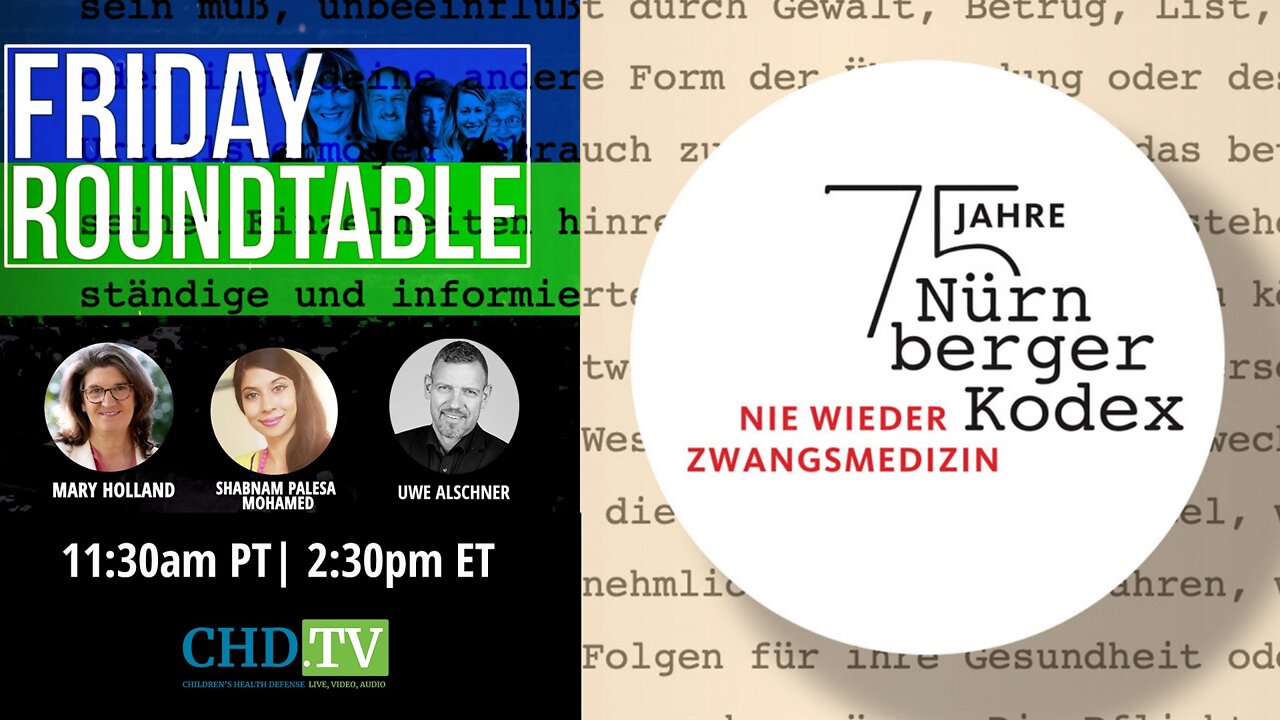 LIVE from Nuremberg — Upholding Informed Consent With Mary Holland, Shabnam Palesa Mohamed + Uwe Alschner