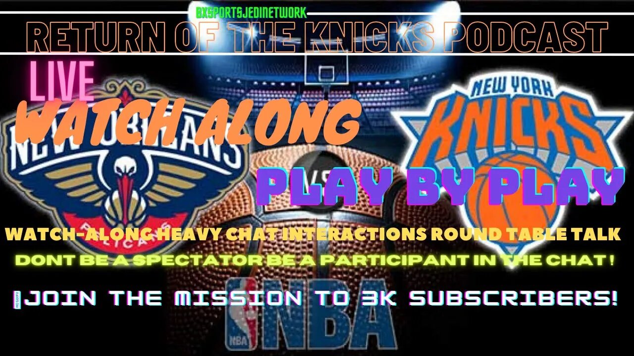 🔴 KNICKS VS PELICANS LIVE WATCH ALONG & PLAY BY PLAY WITH HEAVY CHAT INTERACTION