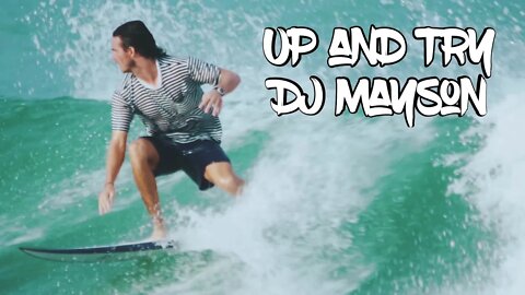 Up and Try - DJ Mayson.