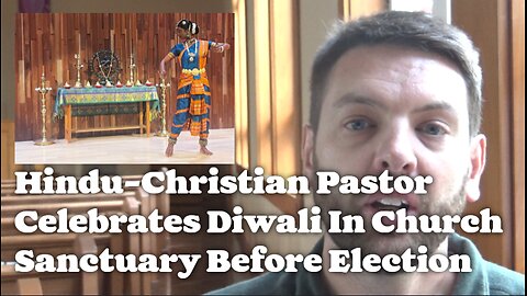 Hindu-Christian Pastor Celebrates Diwali In Church Sanctuary Before Election