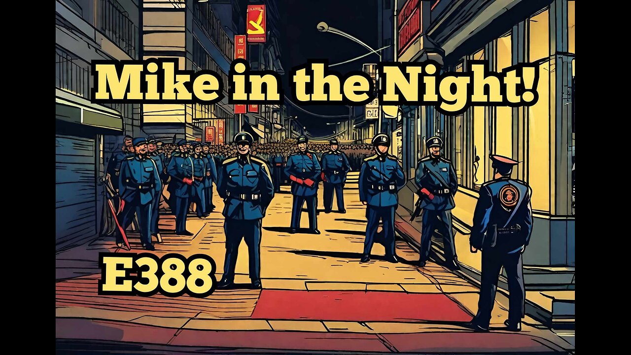 Mike in The Night! E388, Vaccine Lunacy, Covid jabs fueling turbo cancer, Inflation Destroying, Statue Take Downs, Italy FED UP! , Lets go Brandon