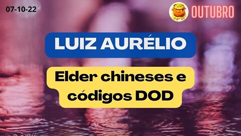 LUIZ AURÉLIO Elder chineses e códigos DOD