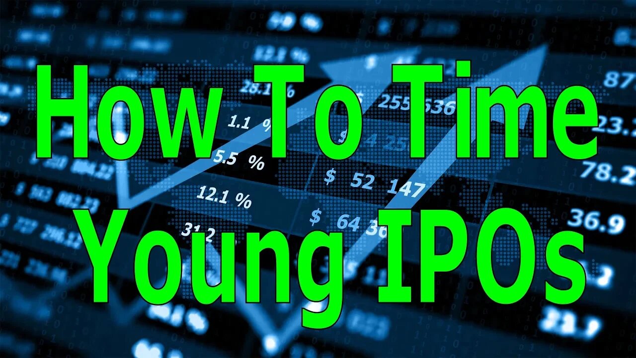How To Time Young IPOs - #1105