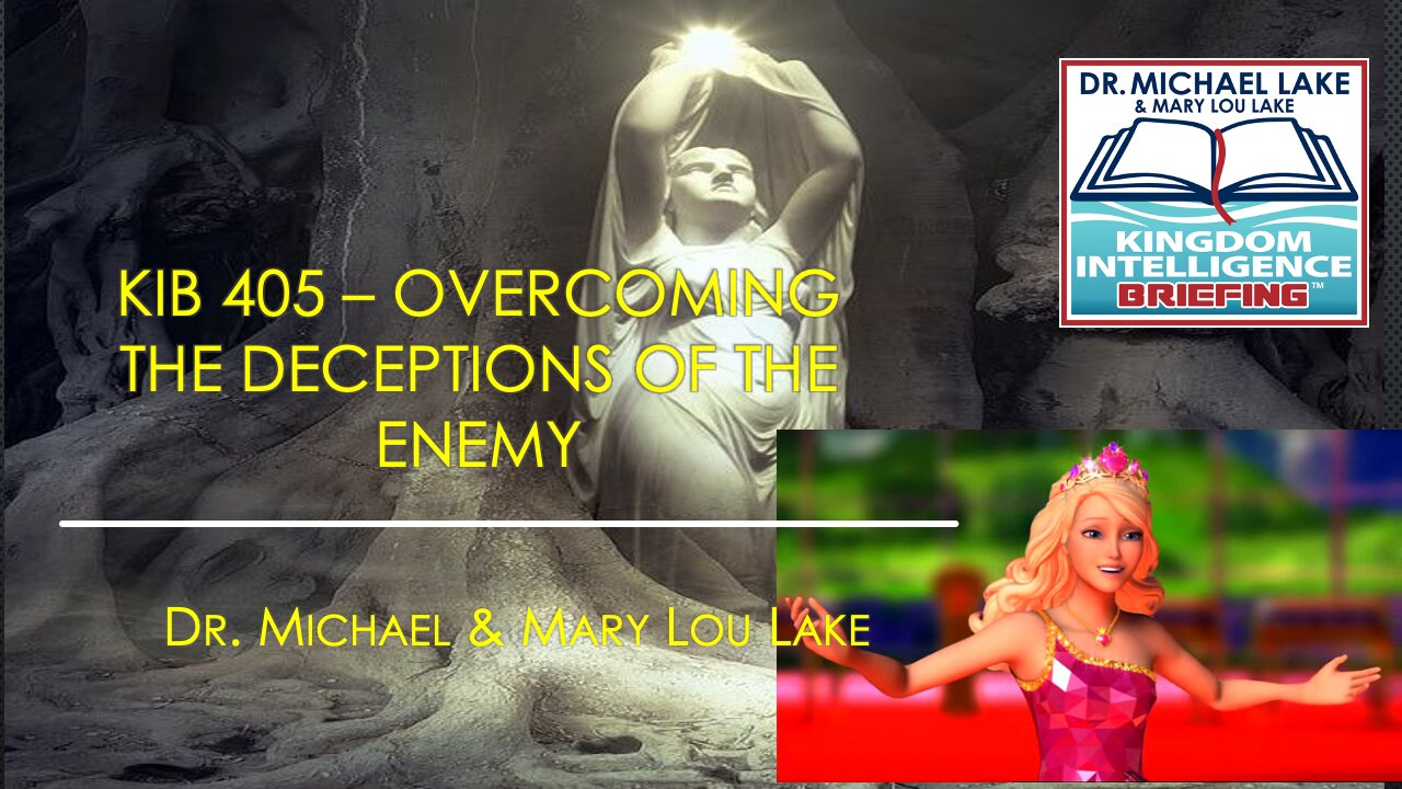 KIB 405 – Overcoming the Deceptions of the Enemy