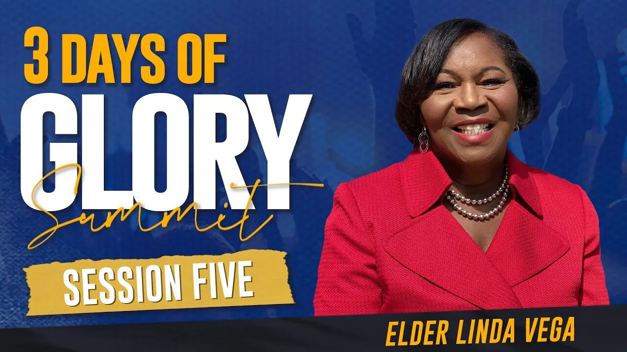 Session 5 - Dr. Linda Vega | 3 Days of Glory 2023