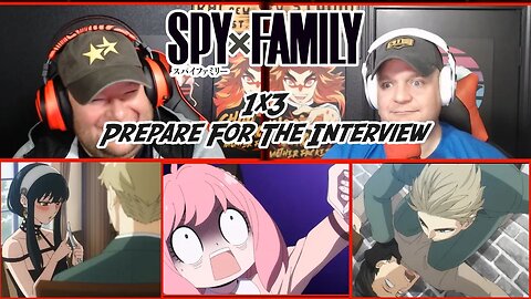 Spy x Family Reaction - Season 1 Episode 3 - Prepare For The Interview