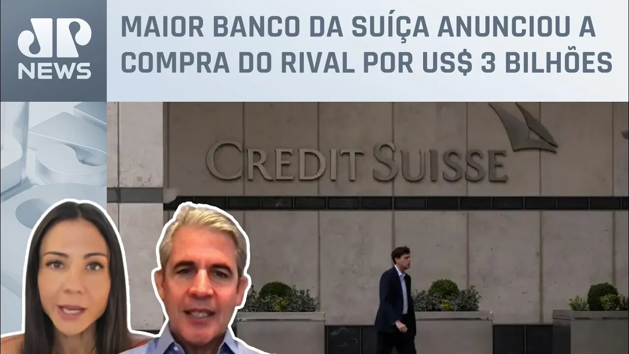 Autoridades dos EUA comemoram compra do Credit Suisse; Amanda Klein e Luiz Felipe d'Avila analisam