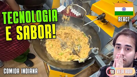 Conheça o MEXIDÃO HIGH-TECH da ÍNDIA! Reagindo a COMIDAS DE RUA INDIANAS | Veja Aqui Reacts