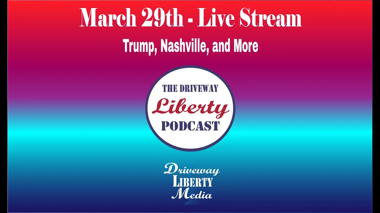 Wednesday Night Live Stream- Trump, Nashville, and Gun Grabbers