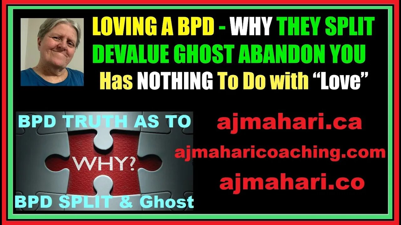 BPD Loving a Borderline | Why Borderlines Split Devalue Ghost You - NOTHING to Do With Love