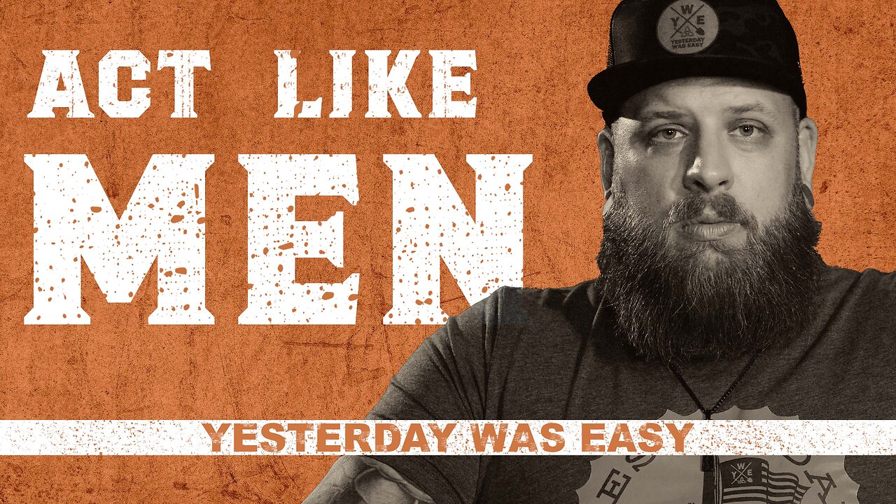 Yesterday Was Easy - Act Like Men -S1:E4