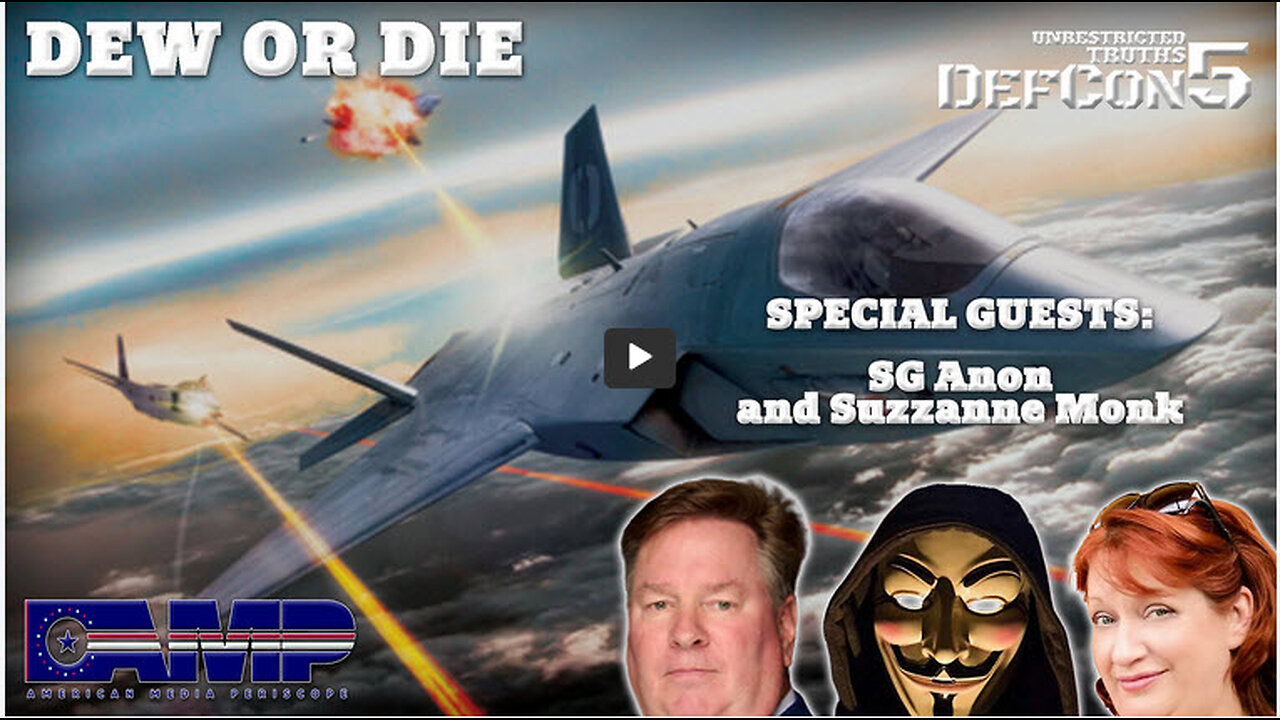 DEW or Die with SG Anon and Suzzanne Monk | Unrestricted Truths Ep. 407