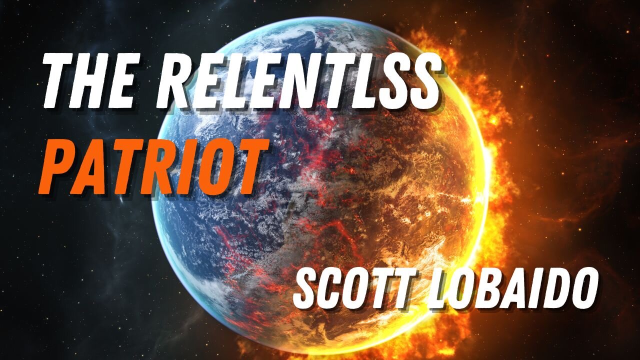 The Relentless Patriot - Podcast #13