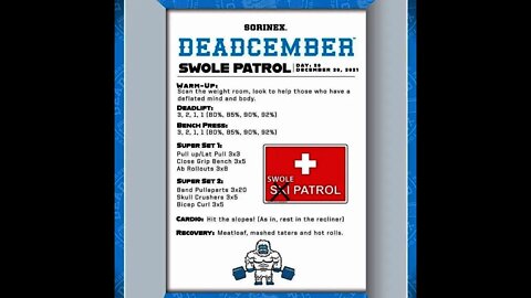 Deadcember Day 20. Swole Patrol!