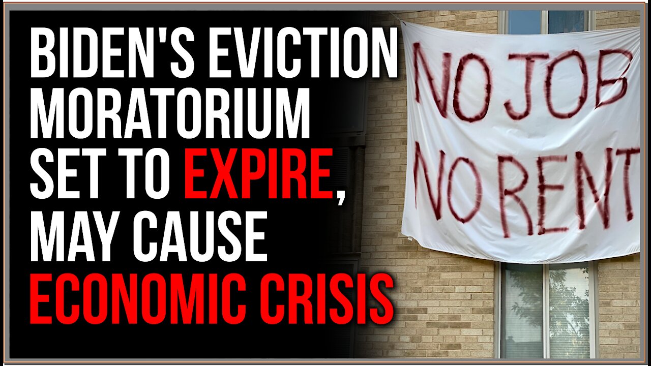 Biden's Eviction Crisis May Destroy US Economy In TWO DAYS