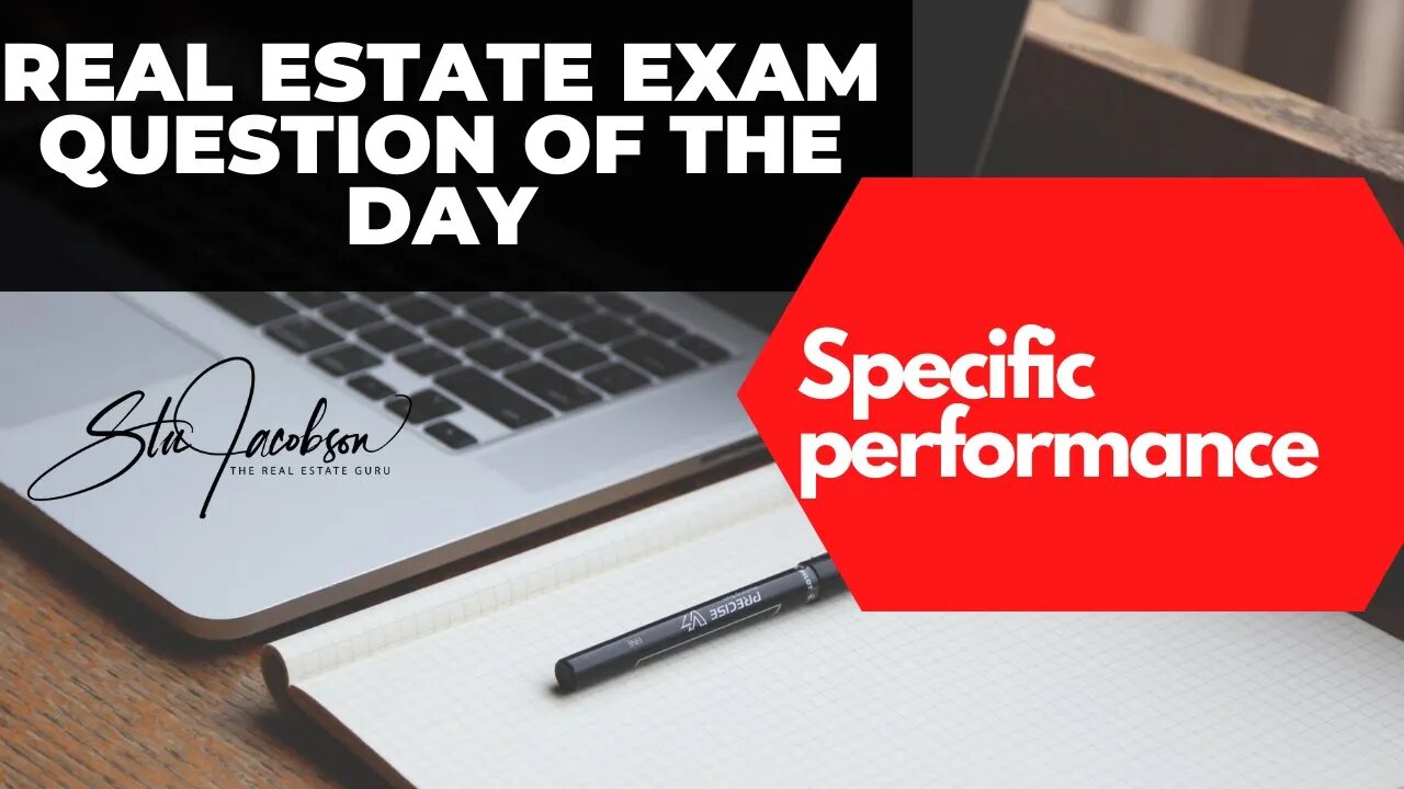 Daily real estate exam practice question -- Specific performance vs. compensatory damages