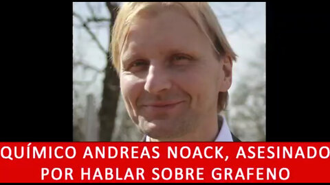 Químico Andra Noak,asesinado por hablar sobre el grafeno.