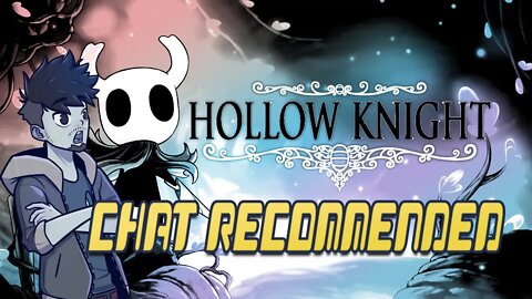 Chat Wanted Me To Play Hollow Knight