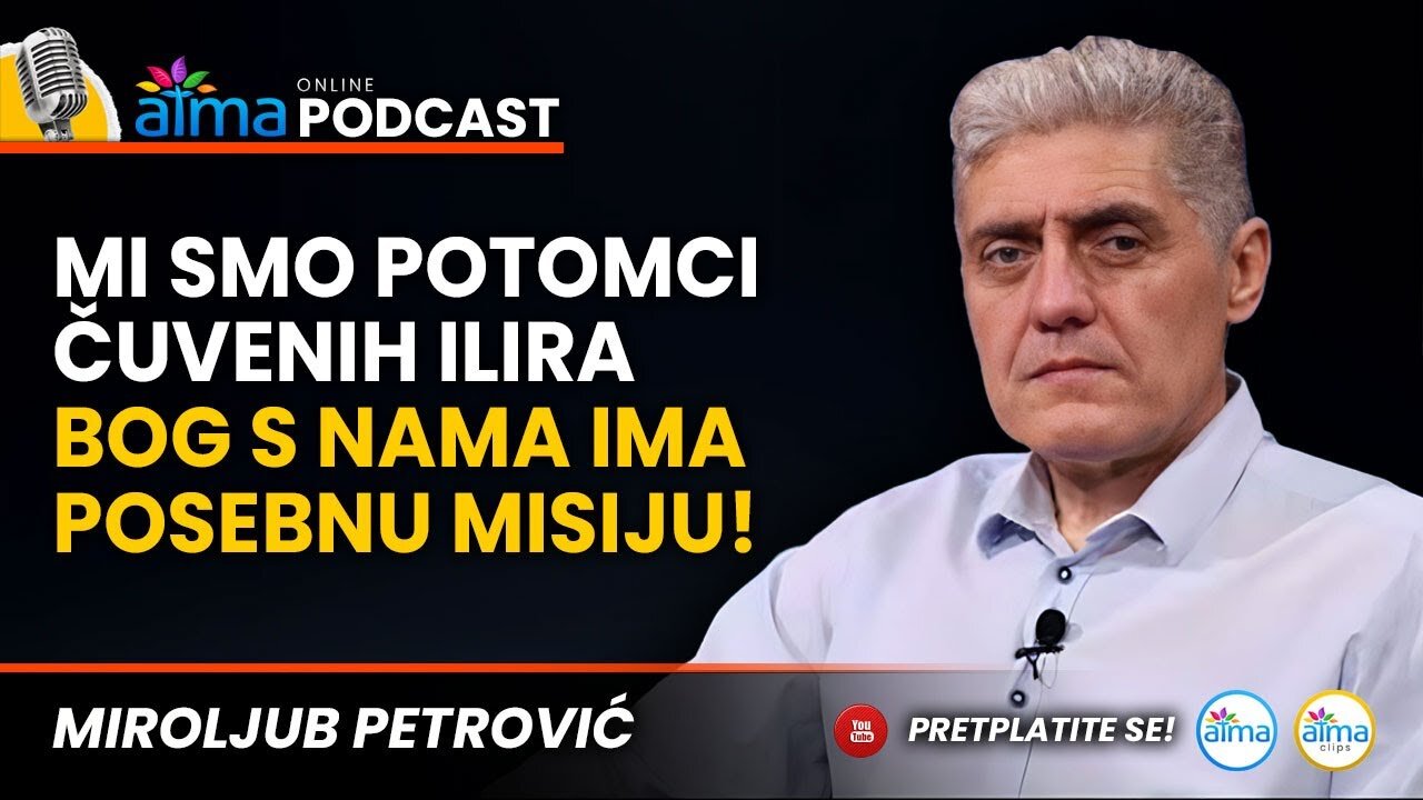 MIROLJUB PETROVIĆ PODCAST_ _MI SMO POTOMCI ČUVENIH ILIRA I BOG S NAMA IMA POSEBNU MISIJU I PLAN!