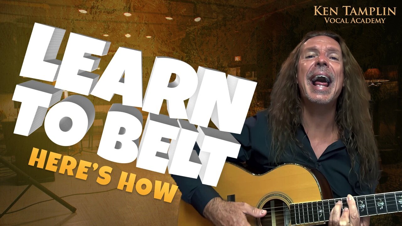 Learn To Belt - Here's How - Ken Tamplin Vocal Academy