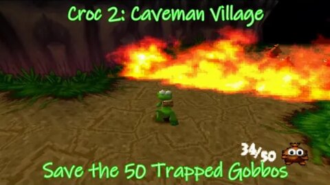 Croc 2: Caveman Village (Save the 50 Trapped Gobbos)