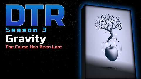 DTR Ep 207: Gravity