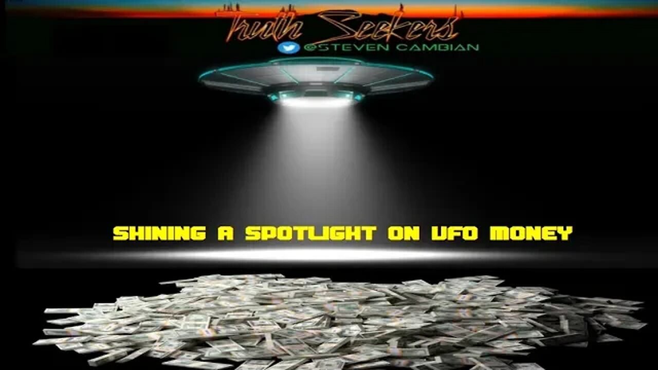 Shining a SPOTLIGHT on UFO money!