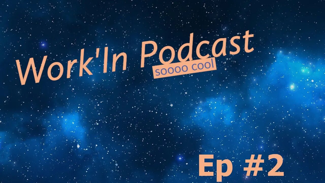 The Work'In Podcast #2 - Childhood Stories, Puyo Puyo, and HYDRATION