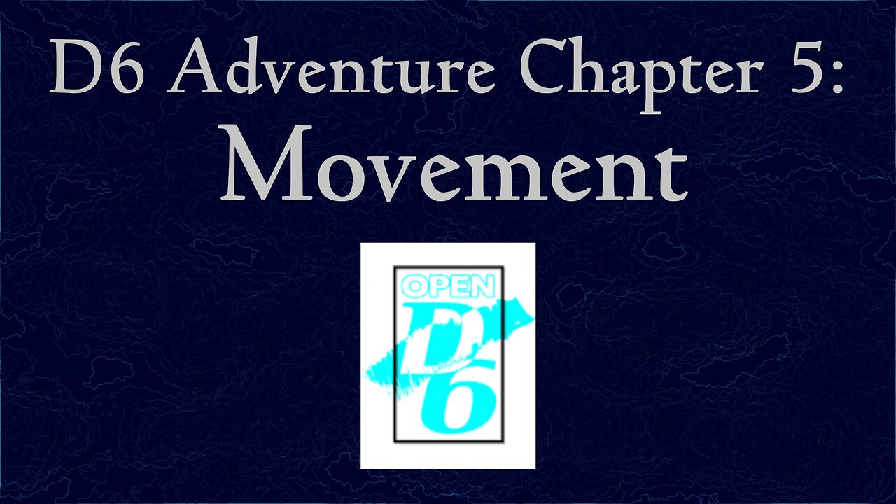 OpenD6/D6 Adventure: Movement