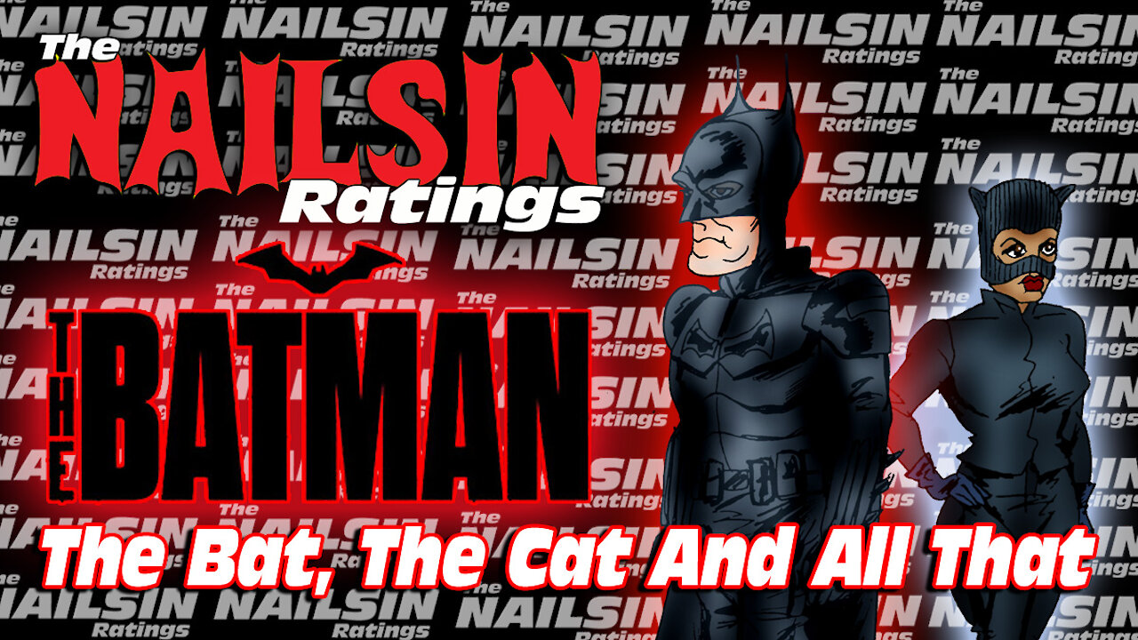The Nailsin Ratings: The bat The Cat And All That