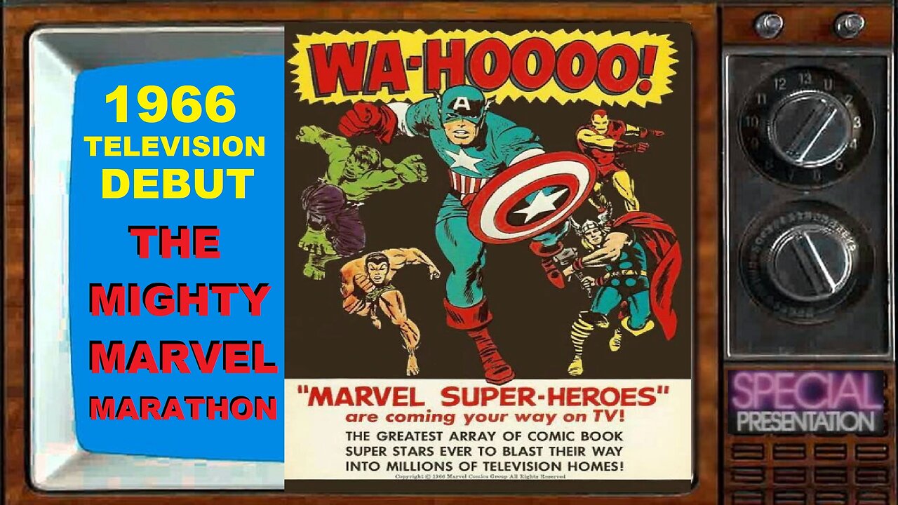 Mighty MARVEL Marathon- Television debut from 1966 (in crisp HD)