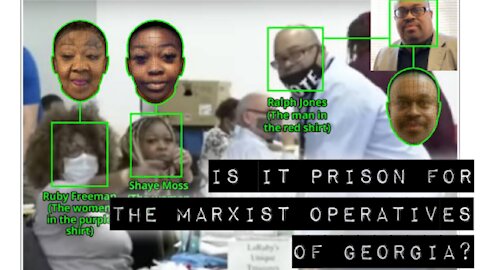 IS IT PRISON FOR THE MARXIST OPERATIVES OF GEORGIA?
