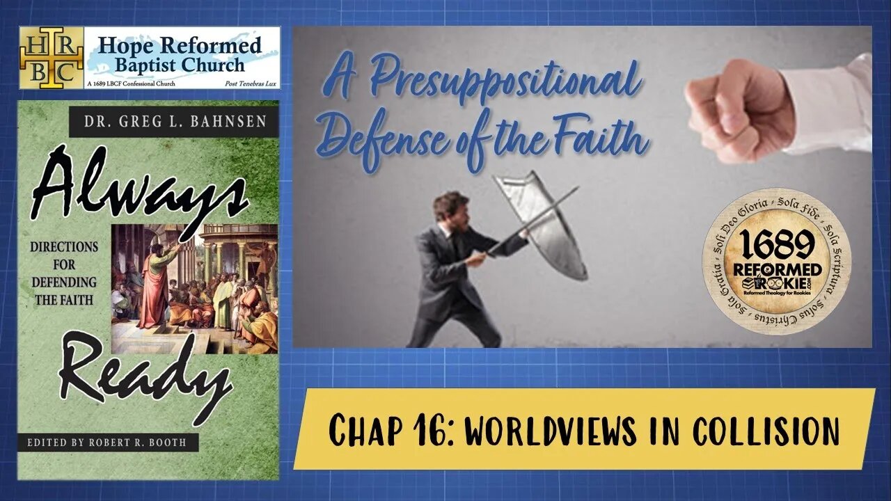 Always Ready: Chap. 16 Worldviews In Collision